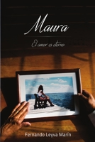 Maura, El Amor Es Eterno 1329492714 Book Cover