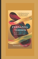 FERNANDA TORRES: BRAZIL'S ICONIC ACTRESS AND ACCLAIMED AUTHOR: A Trailblazing Journey Through Art, Stage, and Storytelling B0DSRTXSZC Book Cover