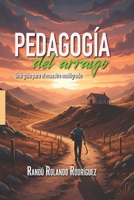 Pedagogía del arraigo: Una guía para el maestro multigrado (Spanish Edition) B0H231ZV86 Book Cover