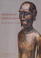 Splendid Isolation: Art of Easter Island 0300090781 Book Cover