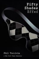 Fifty Shades Effed 147817286X Book Cover