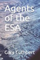 Agents of the E.S.A. 1077673132 Book Cover