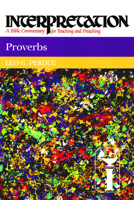 Proverbs: Interpretation: A Bible Commentary for Teaching and Preaching 0804231168 Book Cover