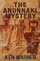 The Anunnaki Mystery 1737899019 Book Cover