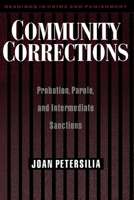 Community Corrections: Probation, Parole, and Intermediate Sanctions (Reading in Crime and Punishment) 0195105435 Book Cover