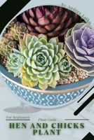 Hen and Chicks Plant: Plant Guide B0C2S4MWGM Book Cover