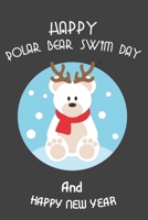 Happy Polar Bear Swim Day & Happy New Year: Polar Bear Swim Day Lined Journal & Diary for Writing & Note Taking Gift for Men / Women & Boy / Girls: Blank lined Diary journal - 120 Pages - Large (6 x 9 1677110201 Book Cover