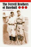 The Ferrell Brothers of Baseball 0786420065 Book Cover