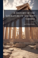 A History of the Literature of Ancient Greece 1024169510 Book Cover
