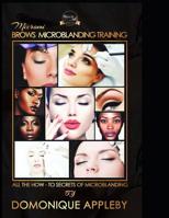 Micromi Brows Microblading Training: All the How-To Secrets of Microblading 1980339759 Book Cover