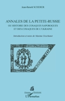 Annales de la Petite-Russie: Ou histoire des cosaques saporogues et des cosaques de l'Ukraine (Présence Ukrainienne) (French Edition) 2343066728 Book Cover