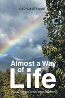 Almost a Way of Life: The Gay Struggle in the Eastern Coalfields 1637843232 Book Cover