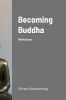 Becoming Buddha 8293637110 Book Cover