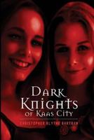 Dark Knights of Kaas City 1682225569 Book Cover