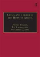 Crisis and Terror in the Horn of Africa: Autopsy of Democracy, Human Rights and Freedom (Law, Social Change and Development) 0754621359 Book Cover