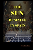 THE SUN BUSINESS IN SPAIN B0F3NVD8QK Book Cover