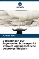 Vorlesungen zur Ergonomie: Schwerpunkt Umwelt und menschliche Leistungsfähigkeit (German Edition) 6630072308 Book Cover