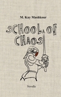 School of Chaos: Ein groteskes Abenteuer 3756224406 Book Cover