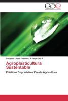 Agroplasticultura Sustentable 3659077720 Book Cover