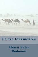 La Vie Tourmentée 1492960772 Book Cover
