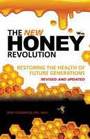The Honey Revolution: Restoring the Health of Future Generations 1498400671 Book Cover