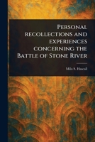 Personal Recollections and Experiences Concerning the Battle of Stone River 1021452092 Book Cover