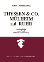Thyssen & Co, Mulheim A. D. Ruhr: Die Geschichte Einer Familie Und Ihrer Unternehmung 3515058230 Book Cover