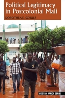 Political Legitimacy in Postcolonial Mali 184701268X Book Cover