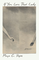 If You Love That Lady: Poems 1324124563 Book Cover