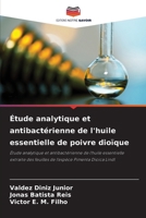 Étude analytique et antibactérienne de l'huile essentielle de poivre dioïque (French Edition) 6209433391 Book Cover