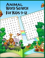 Animal Word Search For Kids 9-12: challenge accepted games for kids' brains to increase thinking level through word search problem solving ! B087SFM9HX Book Cover