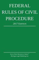 Federal Rules of Civil Procedure; 2017 Edition 1942842104 Book Cover