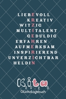 Gl�ckstagebuch f�r Erzieherin: Ein liebevolles Geschenk vom Kindergartenkind / der Kitagruppe & Eltern als Danksagung - f�r Anl�sse wie Weihnachten - Rente - Geburtstag - Jubil�um - Praktikum 1712397249 Book Cover