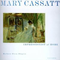 Mary Cassatt: Pride, Passion and a Kingdom Lost (Universe's Quiet Moments) 0789302462 Book Cover