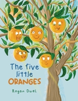 The Five Little Oranges B0FD3BT427 Book Cover