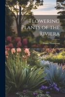 Flowering Plants of the Riviera 1022038435 Book Cover