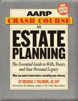 AARP Crash Course in Estate Planning, Updated Edition: The Essential Guide to Wills, Trusts, and Your Personal Legacy (AARP)