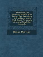 W Rterbuch Der Milchwirtschaft Aller L Nder: Eine Sammlung Auf Molkereiwesen Und Damit Verwandte Viehzucht Bez Glicher Ausdr Cke 1288144857 Book Cover