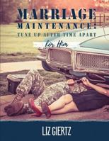 Marriage Maintenance For Him: Tune Up After Time Apart 1979345589 Book Cover