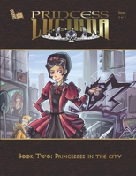 Princess Lucinda Book 2: Princesses in the City 1980866309 Book Cover