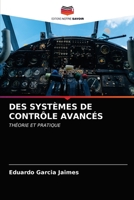 DES SYSTÈMES DE CONTRÔLE AVANCÉS: THÉORIE ET PRATIQUE 6202831766 Book Cover