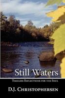 Still Waters: Timeless Reflections for the Soul 0982041330 Book Cover