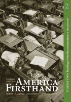 America Firsthand: Volume Two: Readings from Reconstruction to the Present 0312489072 Book Cover