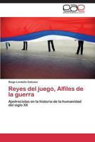 Reyes del Juego, Alfiles de La Guerra 384845520X Book Cover