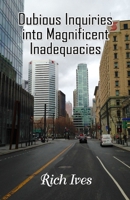 Dubious Inquiries into Magnificent Inadequacies 9390202477 Book Cover