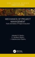 Mechanics of Project Management: Nuts and Bolts of Project Execution 1138348821 Book Cover