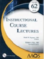 Instructional Course Lectures, Volume 62 0892039671 Book Cover