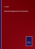 Satirische Epigramme der Deutschen 3375025548 Book Cover