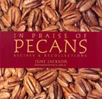 In Praise of Pecans: Recipes & Recollections 1933979003 Book Cover