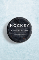 Hockey: A Global History 0252083970 Book Cover